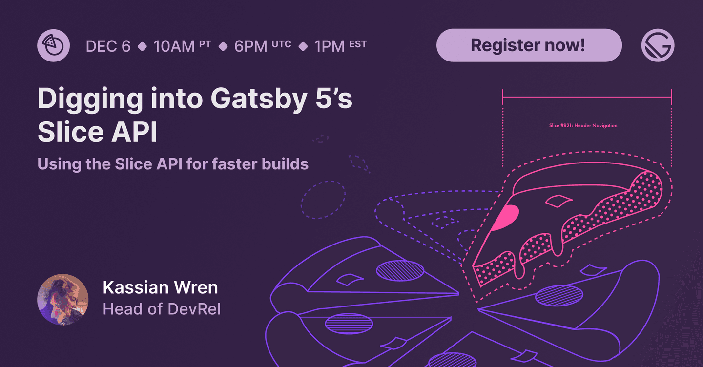 Webinar | Digging into Gatsby 5’s Slice API | Gatsby