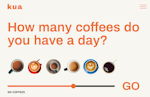 Graphic for Kua coffee reading "How many coffees do you have a day?"
