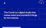 The homepage of thecouch.nyc showing a blue background with the message: The Couch is a digital studio that makes weird and wonderful things for the internet.