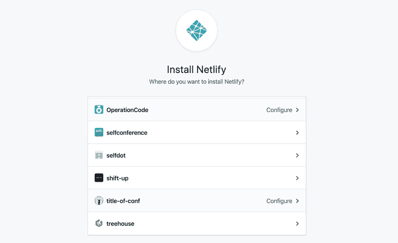 Install and/or configure Netlify for the GitHub account or organization of your choice